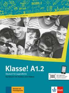 Klasse! A1.2Deutsch für Jugendliche. Kursbuch mit Audios und Videos